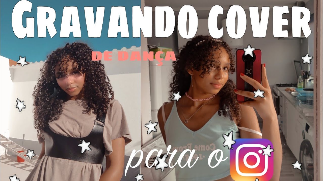 como gravar covers de dança para o instagram- vlog