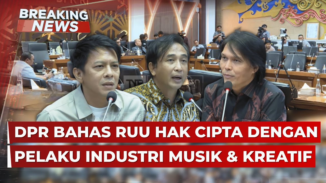 BREAKING NEWS - DPR RI Bahas RUU Hak Cipta Bersama Armand Maulana, Piyu hingga Ariel