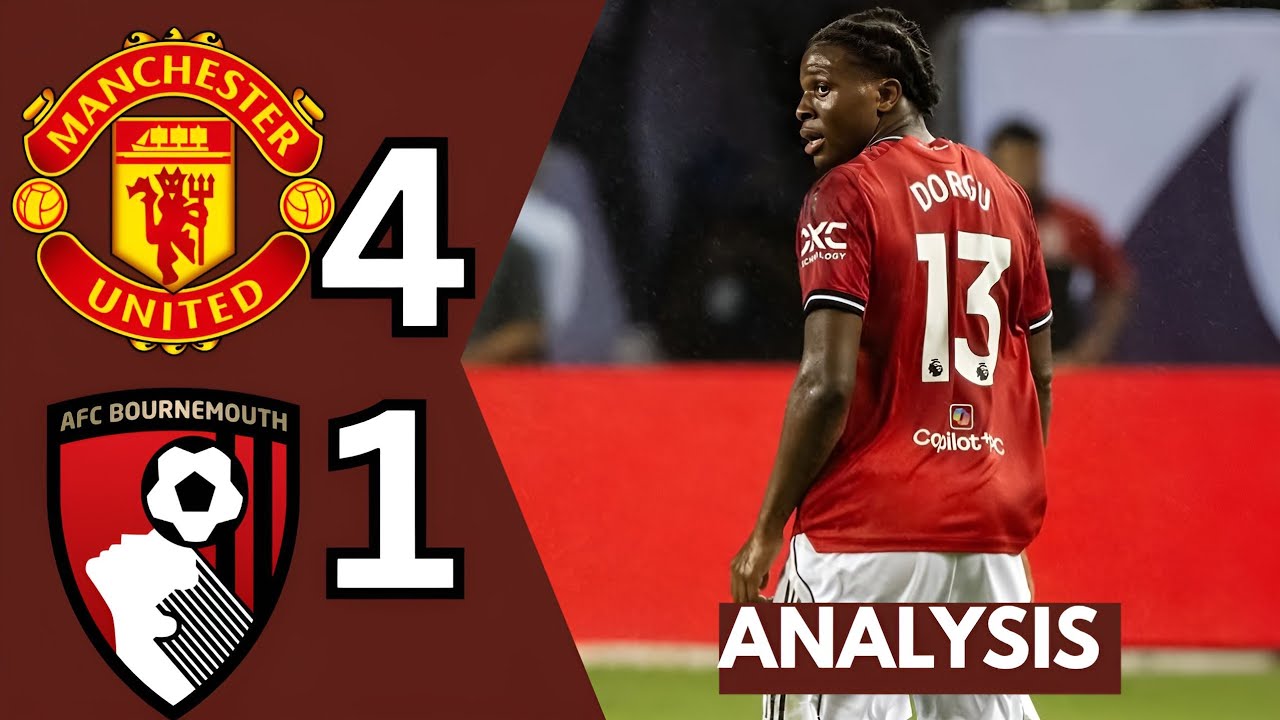 MANCHESTER UNITED VS BOURNEMOUTH 4-1 | POST-MATCH ANALYSIS 