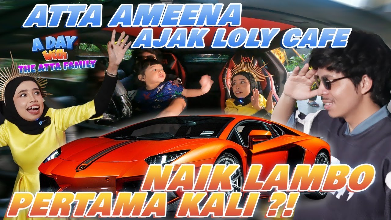 AMEENA NGAKAK, LOLY CAFE PERTAMA KALI NAIK LAMBO ATTA!!