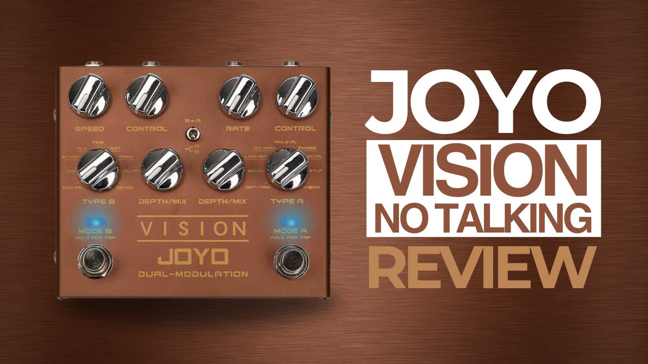 Two MODS IN ONE on the same time! JOYO Vision Dual-Modulation [NO TALKING Review]