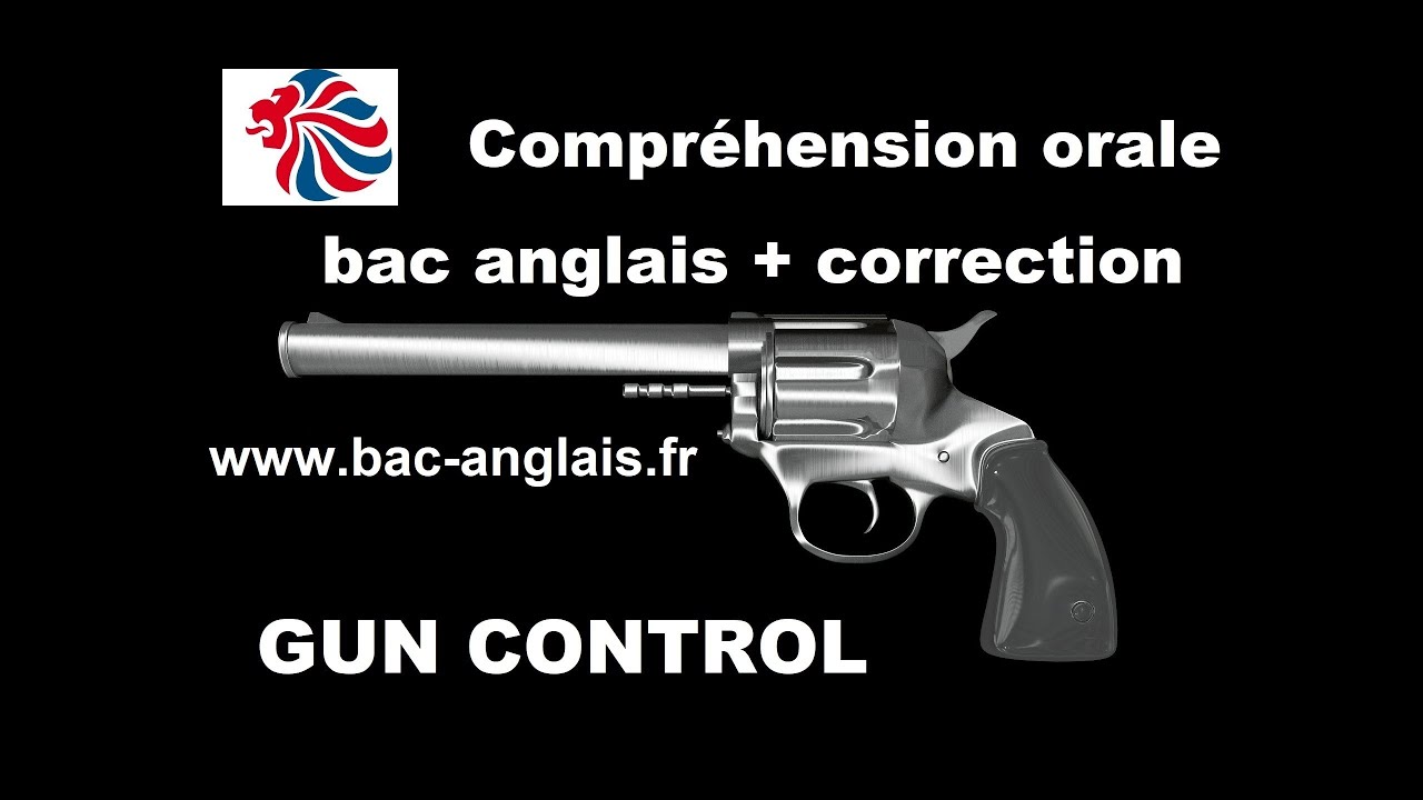 Compréhension orale anglais + correction :  GUN CONTROL- www.bac-anglais.fr