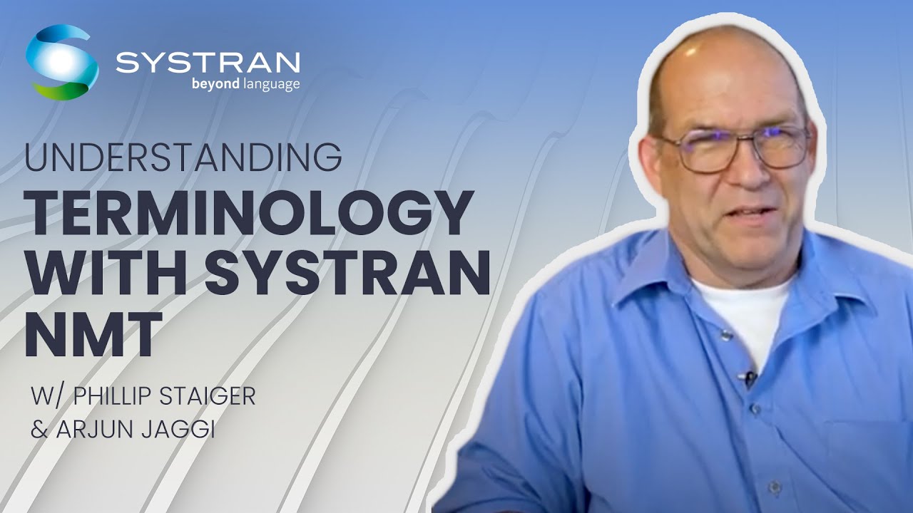 Understanding Terminology with Neural Machine Translation | SYSTRAN