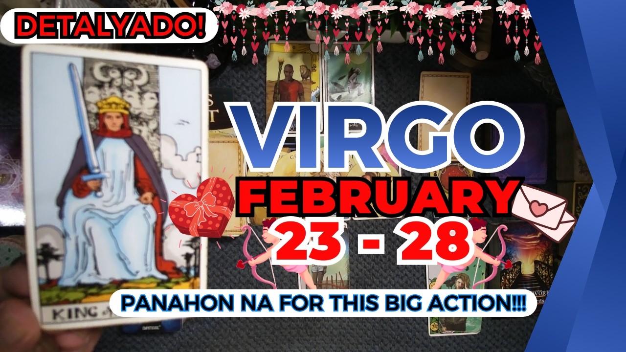 VIRGO Mare-receive Mo Na! SURE NA ANG PAG-ABANTE NG BAGAY NA TO! Blooming Ka Onwards! FEB. 23 - 28