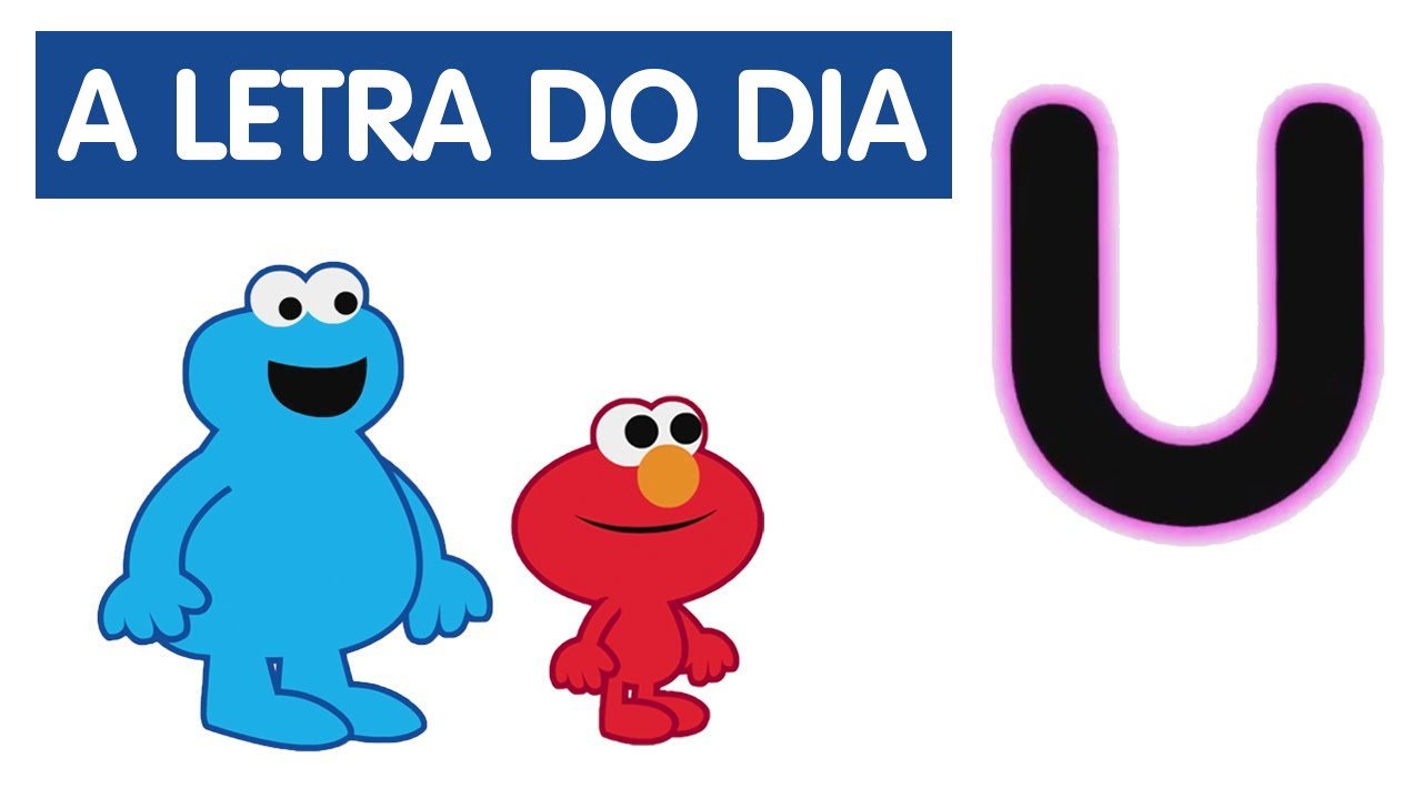 Sésamo: Letra do Dia | Letra U