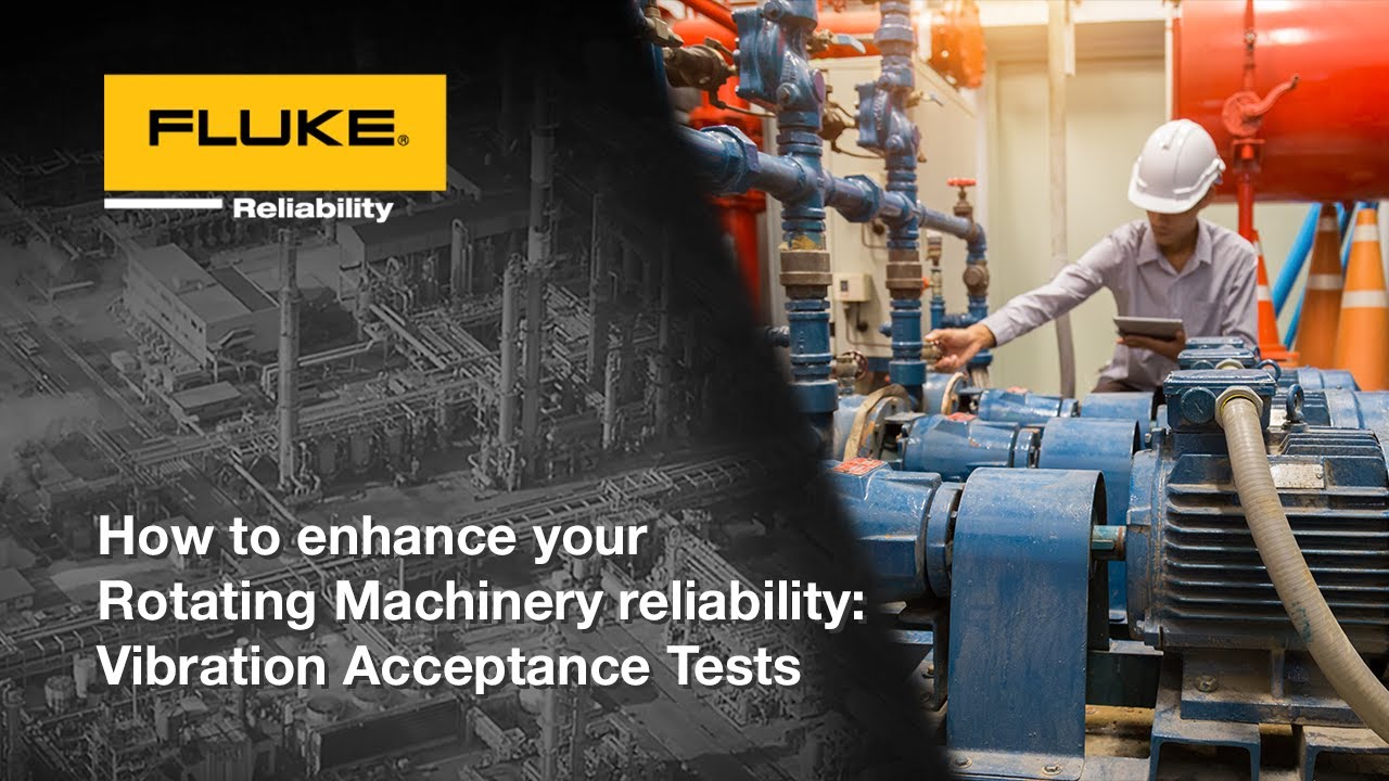 Best Practice Webinar: How to Enhance Your Rotating Machinery Reliability - Vibration Acceptance