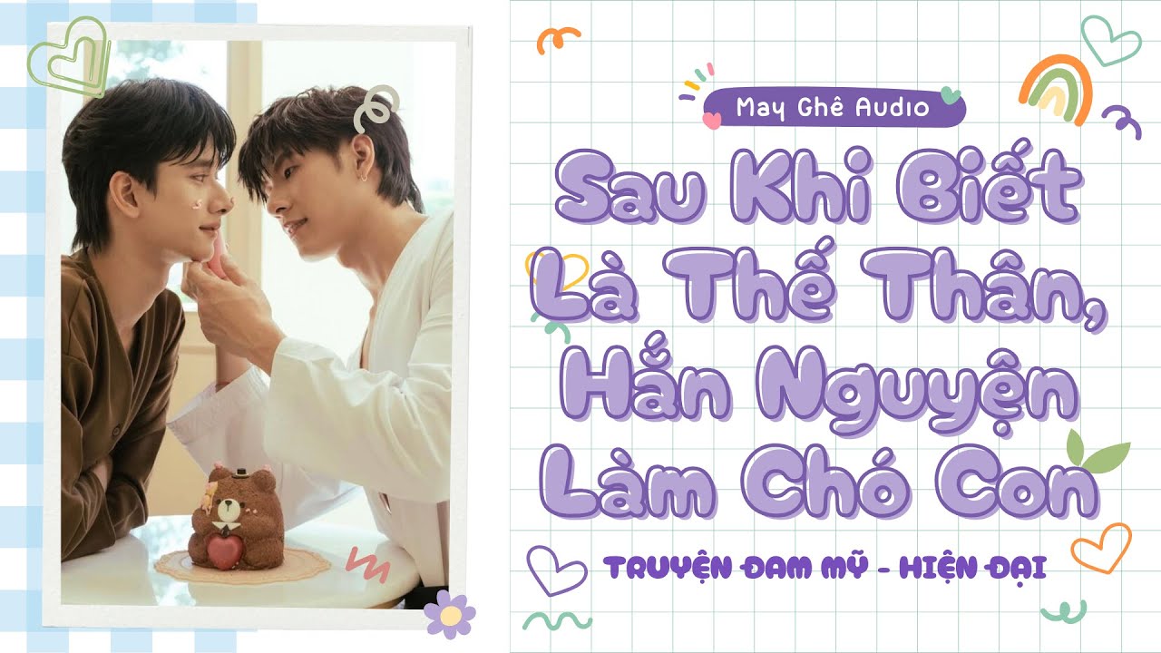 [Truyện Audio Đam Mỹ] Sau Khi Biết Là Thế Thân, Hắn Nguyện Làm Chó Con | May Ghê Audio | FULL