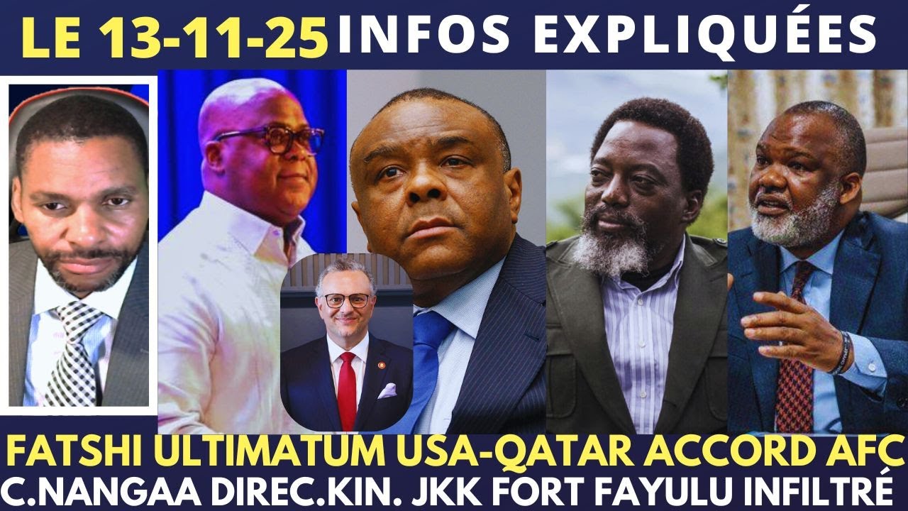 FATSHI LACHE JP BEMBA SERA EXTRAD&Eacute; EN FRANCE ULTIMATUM USA-QATAR JKK COR.NANGAA PR&Ecirc;T FAYULU INFILTR&Eacute;