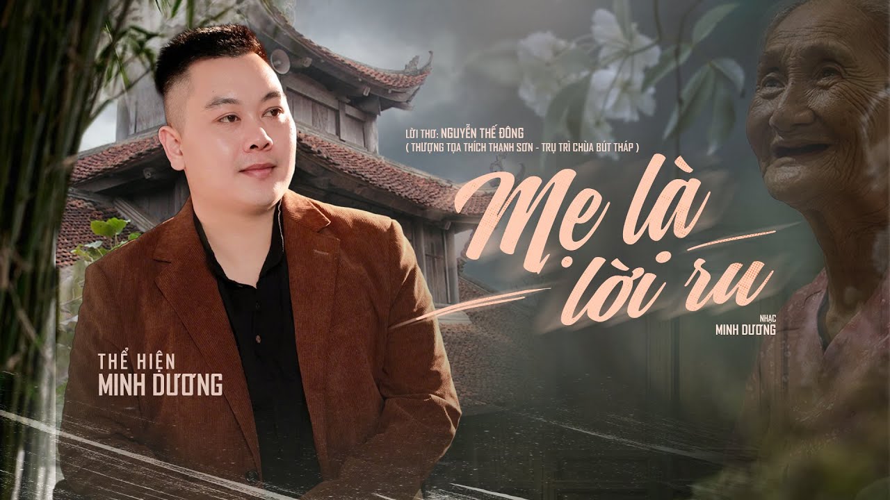 MẸ LÀ LỜI RU - Nhạc: Minh Dương | Thơ: Nguyễn Thế Đông ( Tác Phẩm Mới )