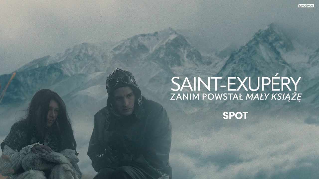 SAINT-EXUP&Eacute;RY. ZANIM POWSTAŁ MAŁY KSIĄŻĘ | Awanturnik, wizjoner i marzyciel | Kino Świat