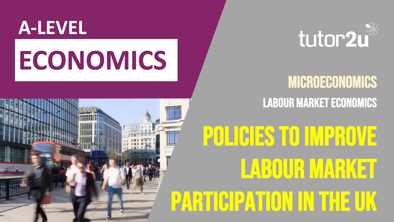 Policies to Increase Labour Market Participation in the UK Economy