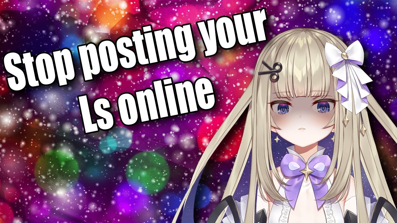 STOP POSTING YOUR Ls ONLINE
