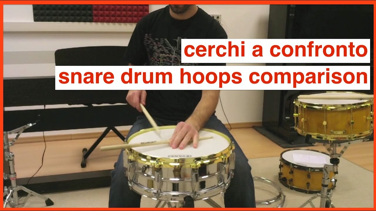 Cerchi a confronto / Snare drum hoops comparison