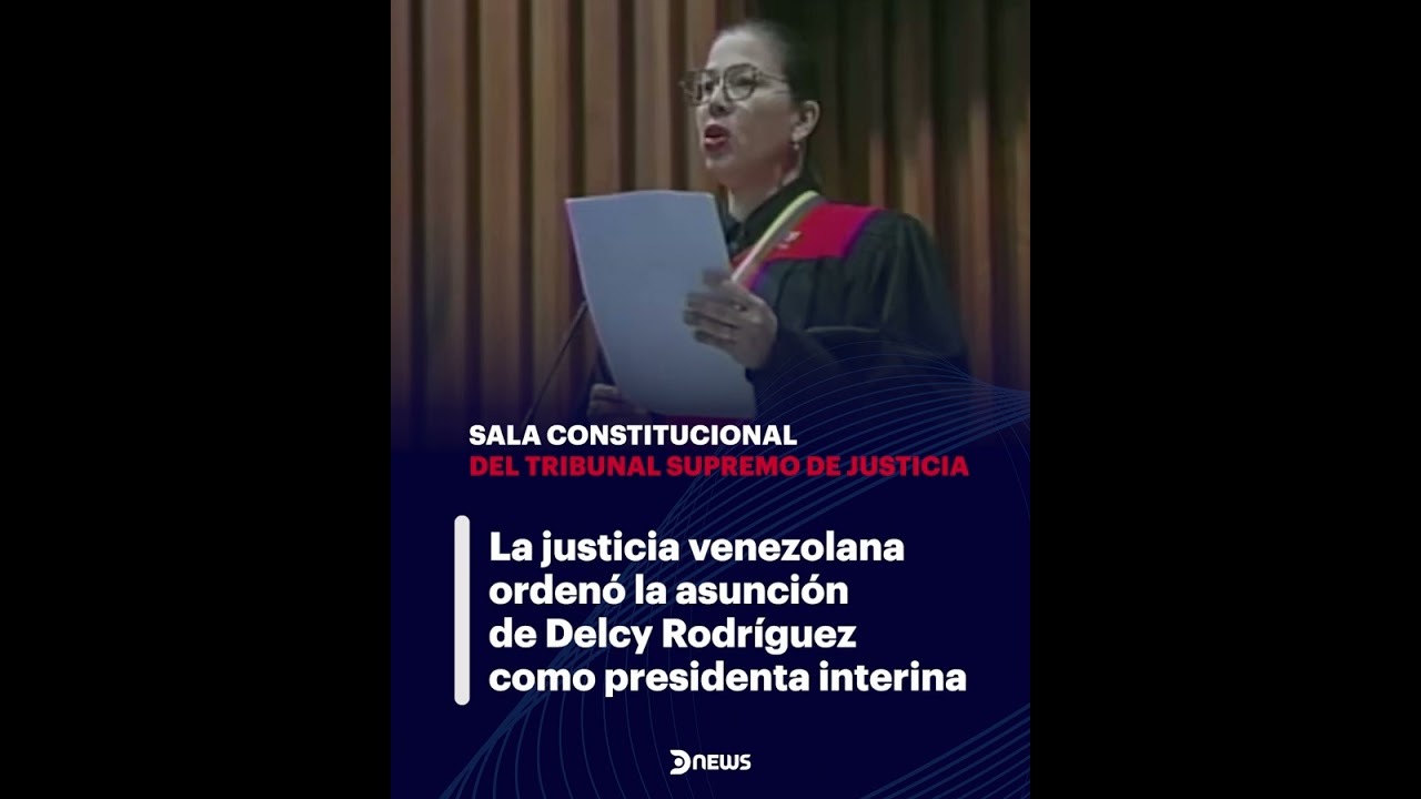 La justicia venezolana orden&oacute; la asunci&oacute;n  de Delcy Rodr&iacute;guez como presidenta interina