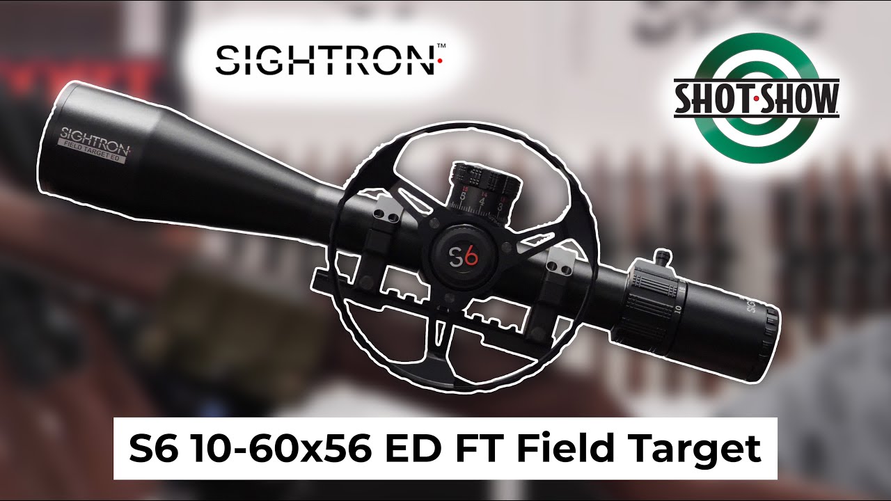 НОВЫЙ прицел Sightron S6 10-60x56 ED FT для полевой стрельбы | Отчёт с выставки SHOT Show 2024