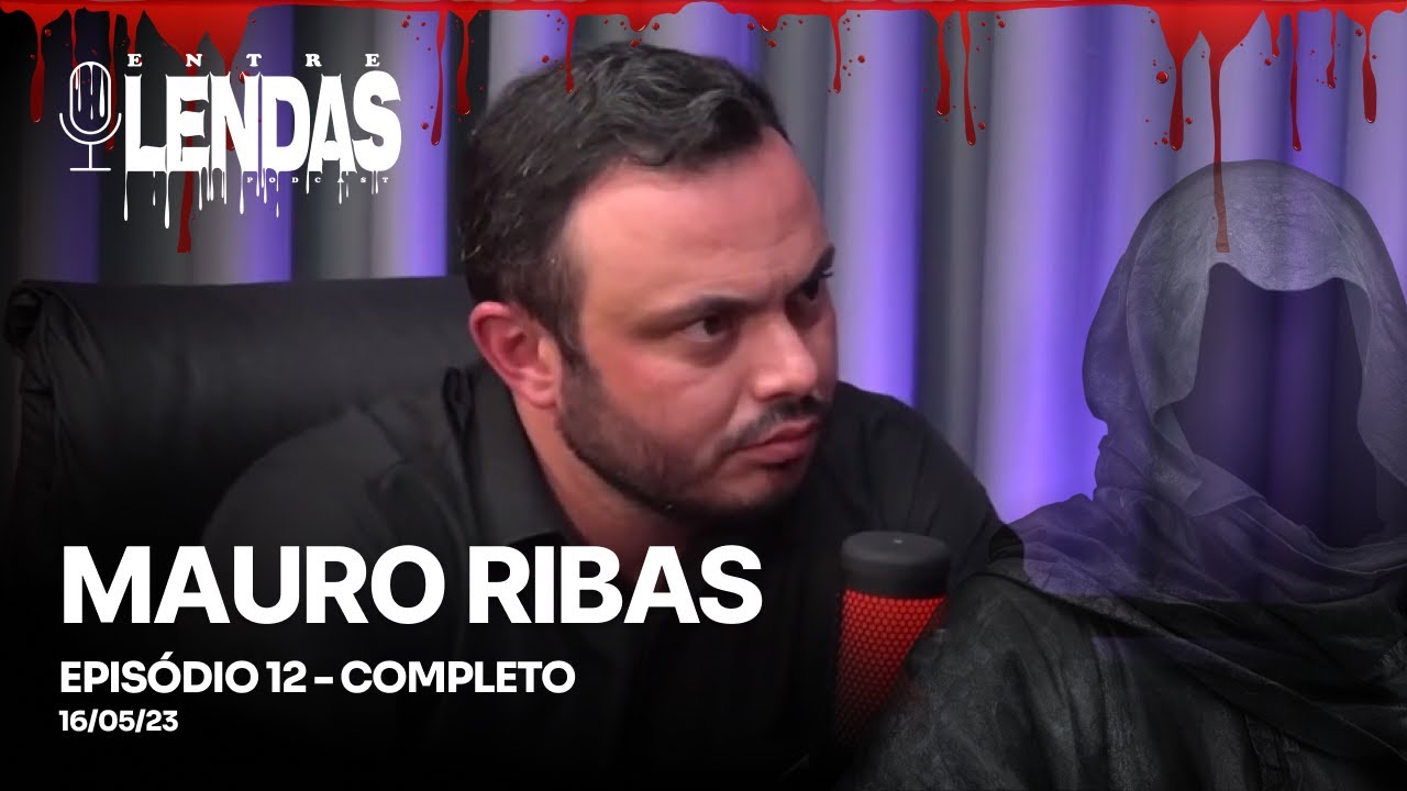 EX COMANDANTE MAURO RIBAS  #12 - Entre Lendas Podcast Policial