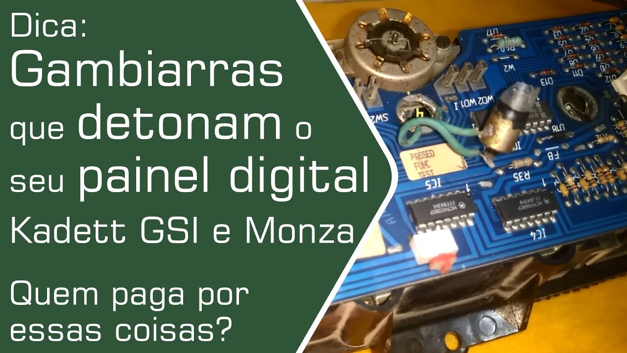 Dica:  Gambiarras que detonam seu painel digital do Kadett GSI e Monza - Black Hill Auto
