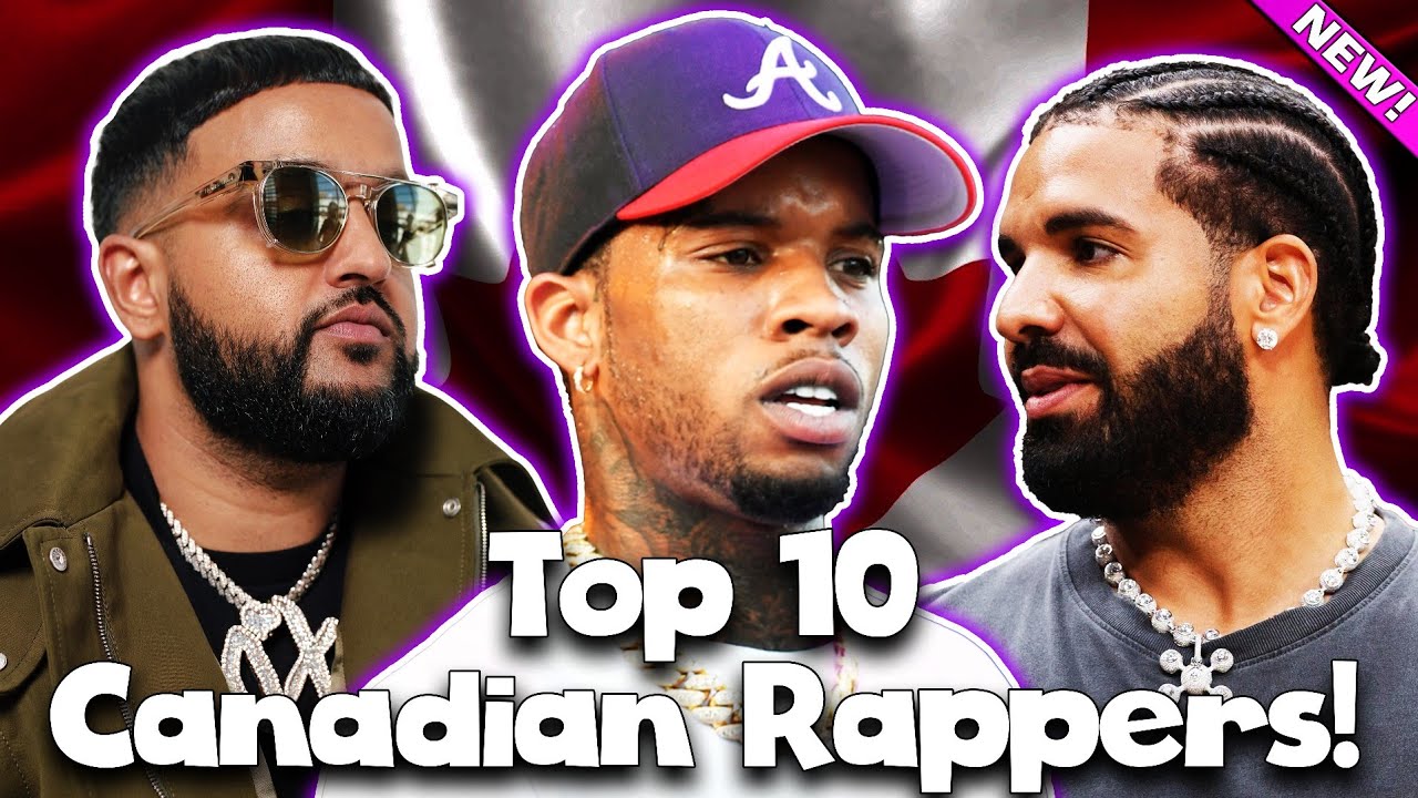 My TOP 10 Canadian Rappers!
