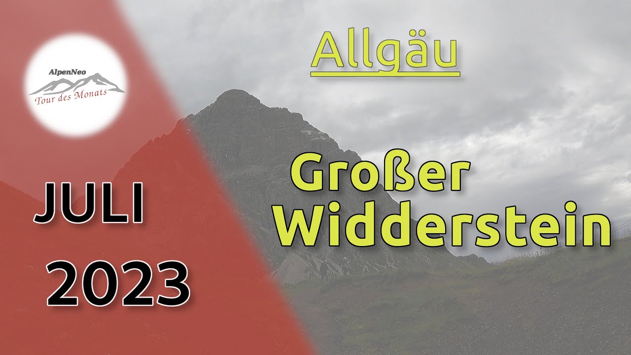 Großer Widderstein - Tour des Monats Juli 2023