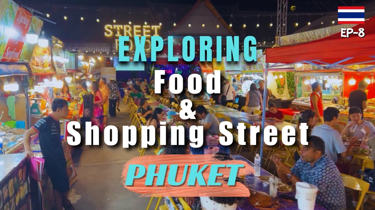 Famous THAI STREET FOOD, Phuket 🇹🇭| Patong Shopping Street | Bangla Road | THAILAND | Ep-8