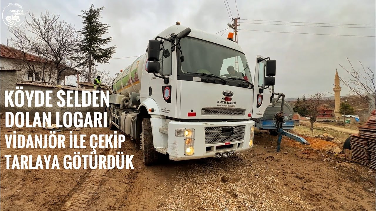 KÖYDE SELDEN DOLAN LOGARI VİDANJÖR İLE ÇEKİP TARLAYA GÖTÜRDÜK. Kamyon Az Kalsın Çöküyordu.