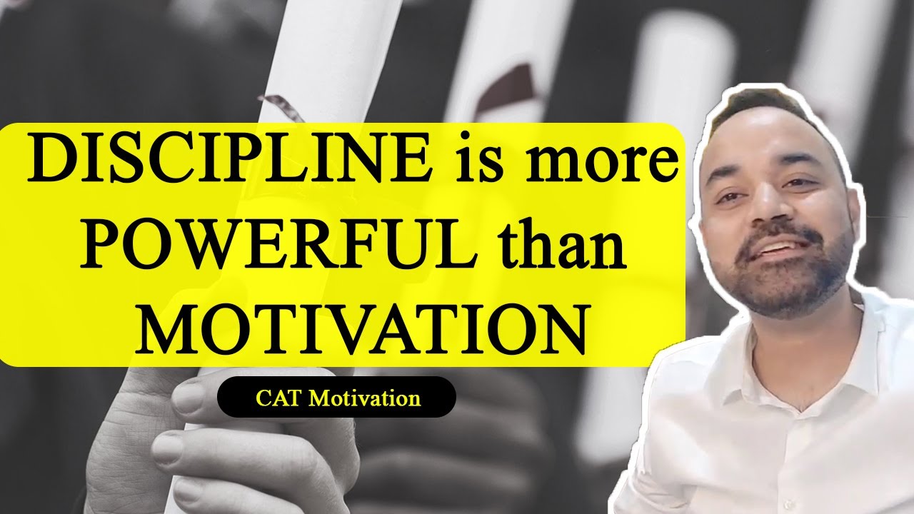 DISCIPLINE is more POWERFUL than MOTIVATION | CAT Motivation