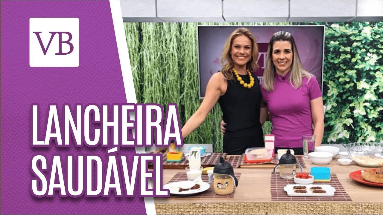 Lancheiras Saudáveis - Você Bonita (12/10/18)