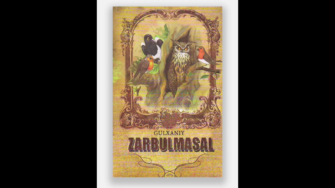 Zarbulmasal  ʼGulxaniyʼ.         1-qism