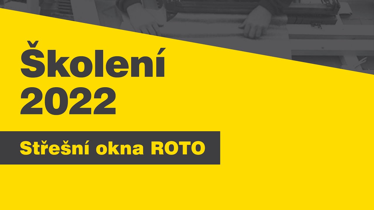 Školení realizačních firem 2022 - Střešní okna ROTO
