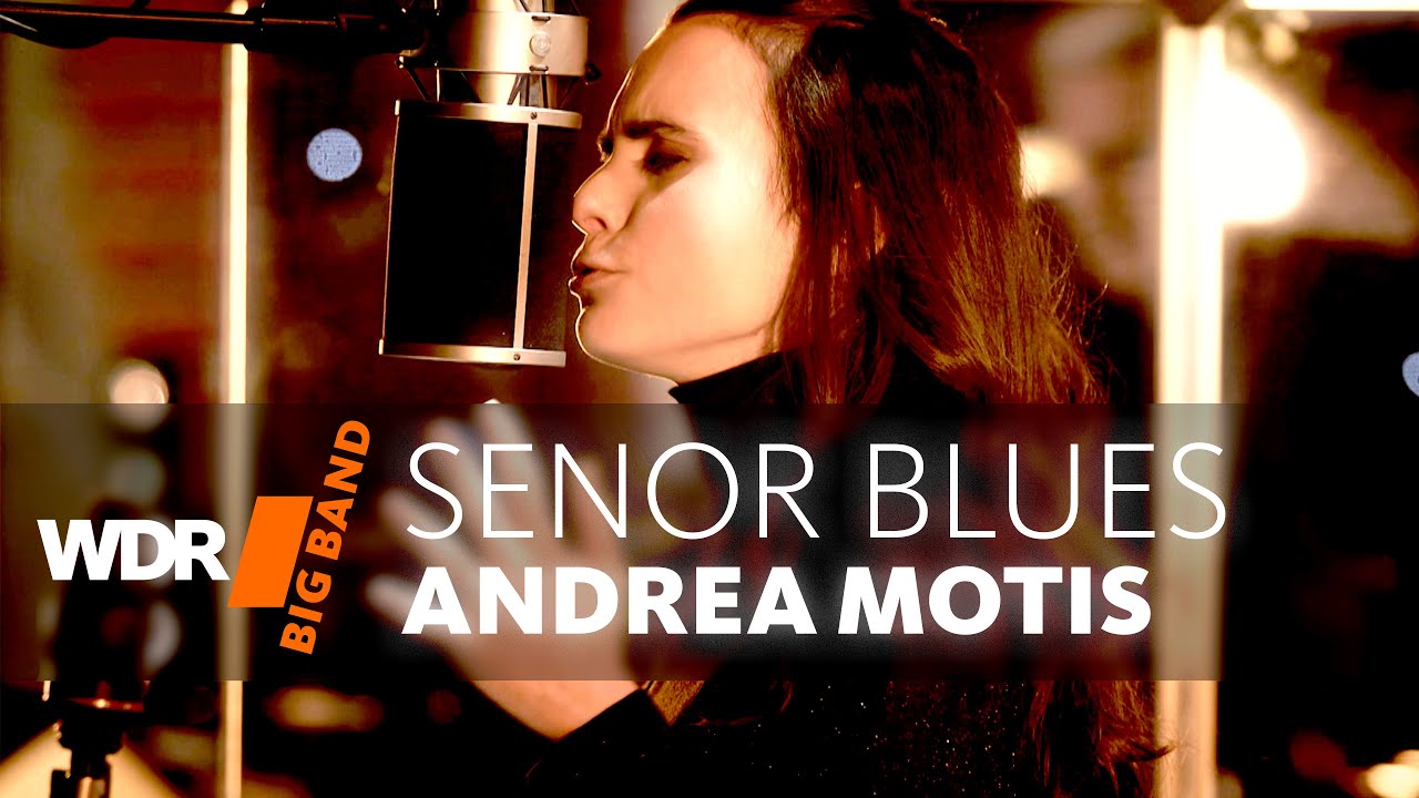 Андреа Мотис и Биг-Бэнд ВДР - Señor Blues | WDR BIG BAND