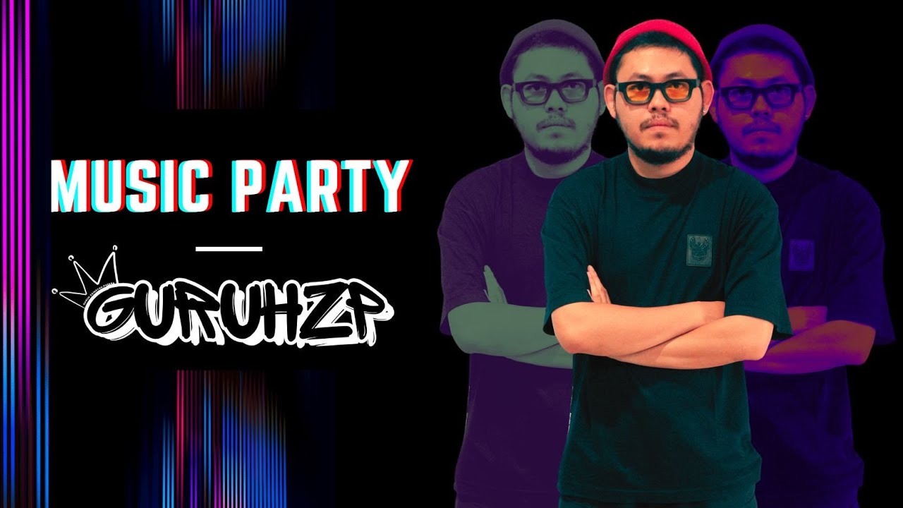 MUSIC PARTY | GURUHZP
