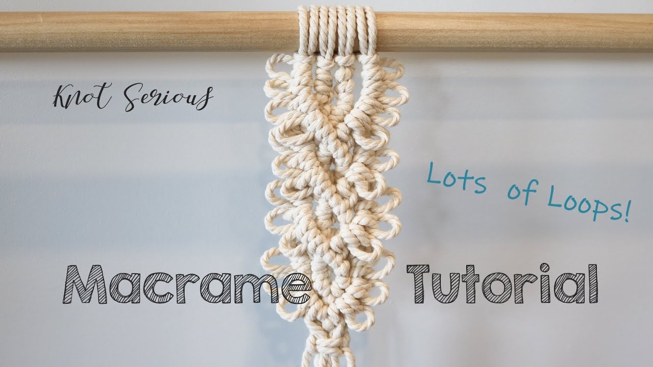 Macrame Pattern Tutorial No. 12 - Loops
