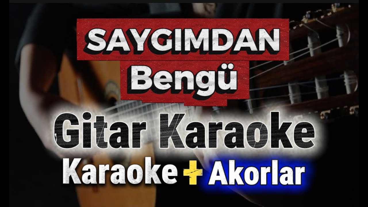 Bengü - Saygımdan | Gitar Karaoke (Akustik Versiyon)
