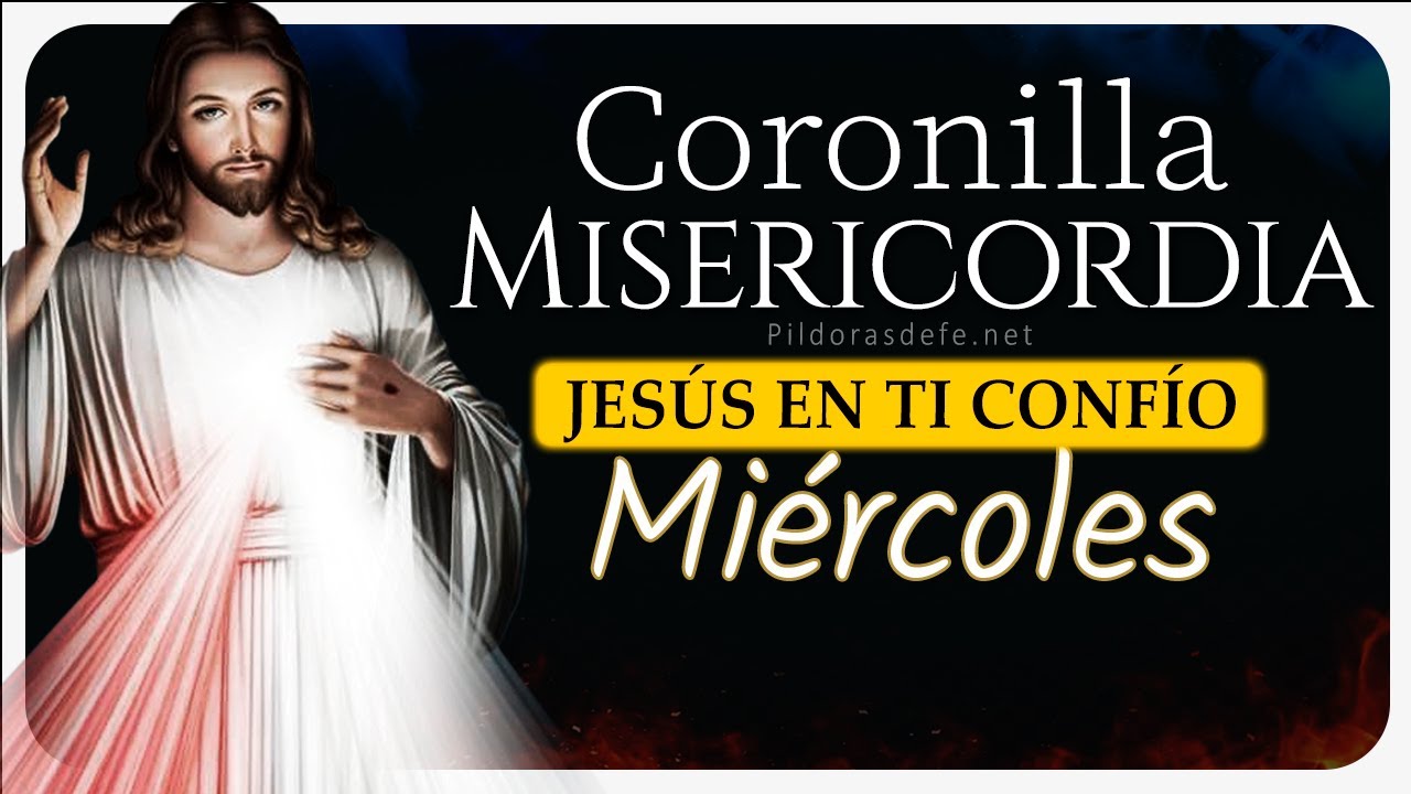 Coronilla de la Divina Misericordia Miércoles ✞ Jesús en Ti Confío