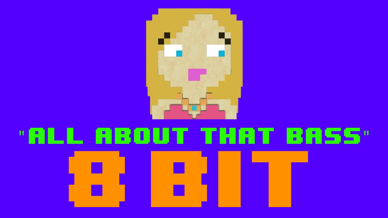 All About That Bass (8 Bit Remix Cover Version) [Tribute to Meghan Trainor] - 8 Bit Universe