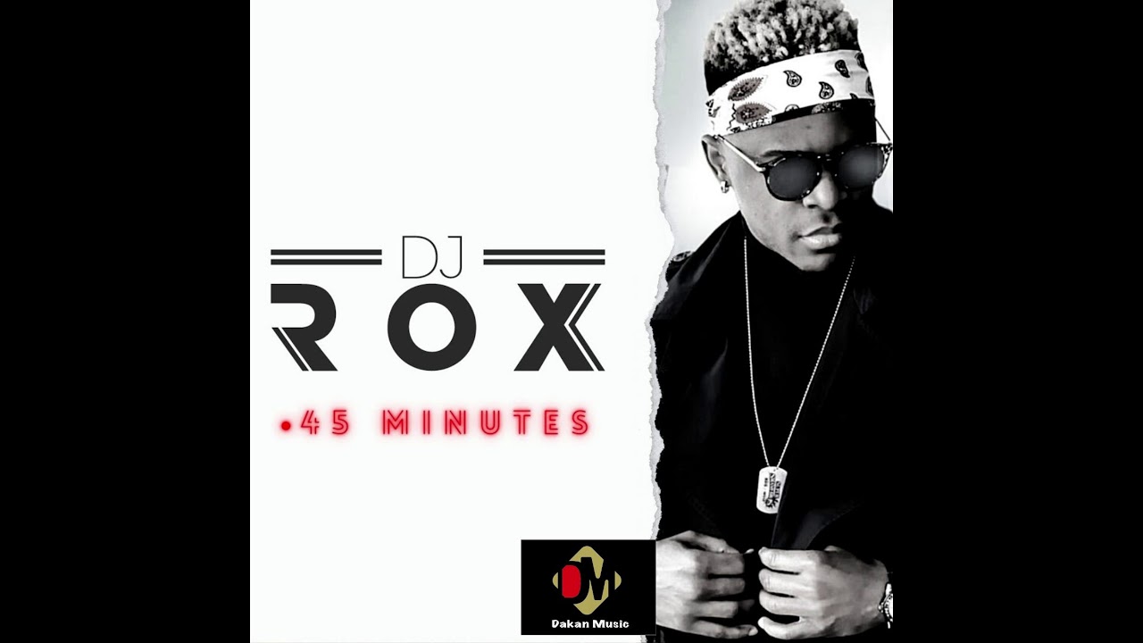 DJ Rox IKARTASHI   45 minutes