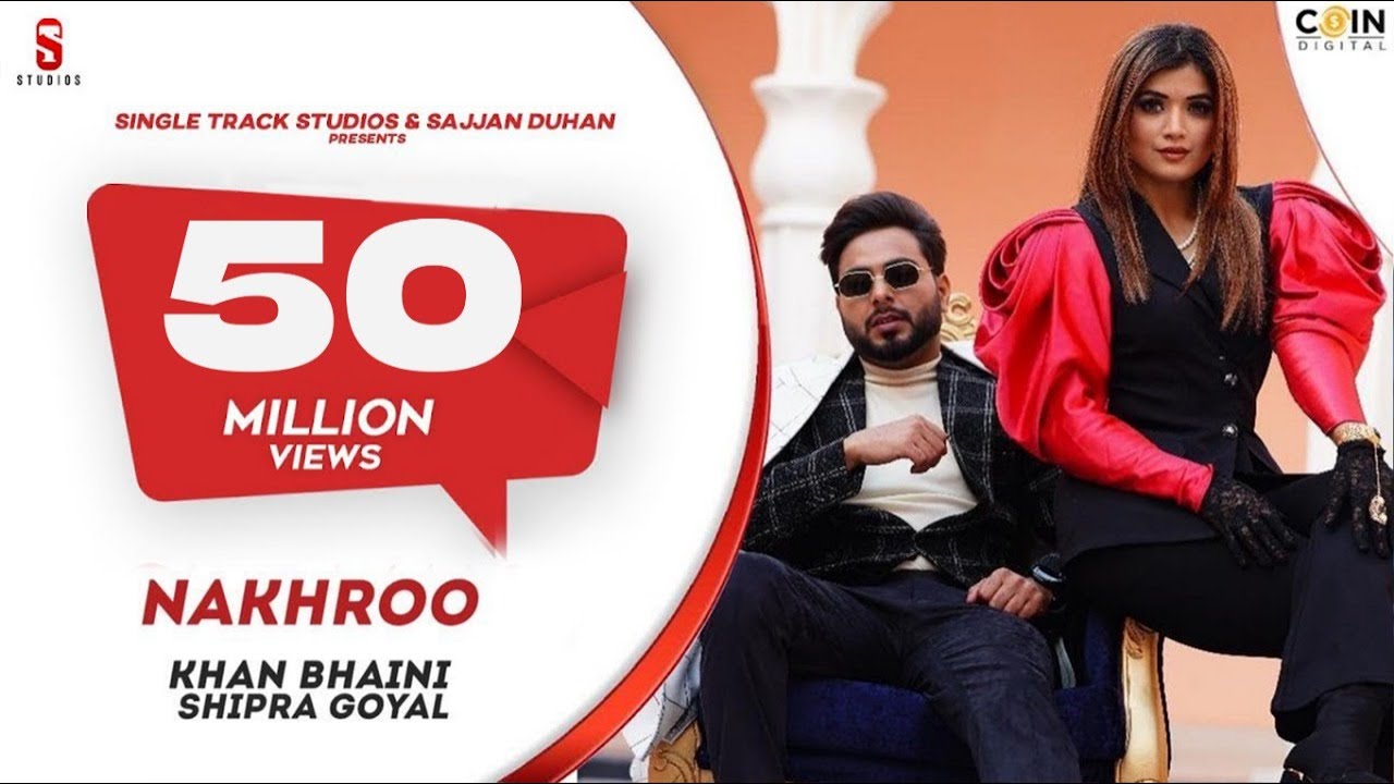 Official Video | Khan Bhaini | Shipra Goyal | NAKHRO | New Punjabi Songs 2020 | Latest Punjabi Song