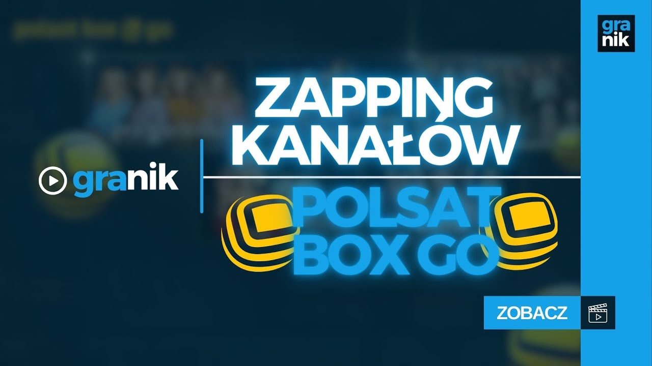 Zapping Kanałów POLSAT BOX GO z dnia 12.05.2024r.