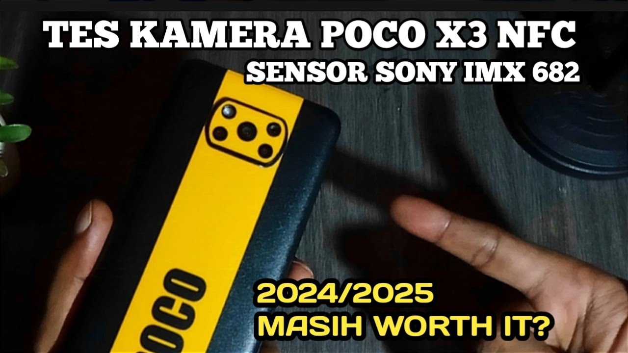 FULL TES KAMERA POCO X3 NFC DI 2024/2025 ‼️ APA MASIH WORTH IT❓