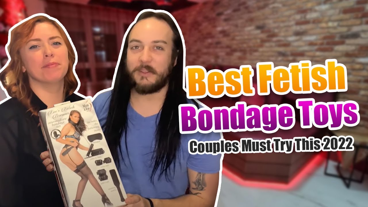 Best Fetish Bondage Toys Couples Must Try This 2022 | BDSM Toy Reviews