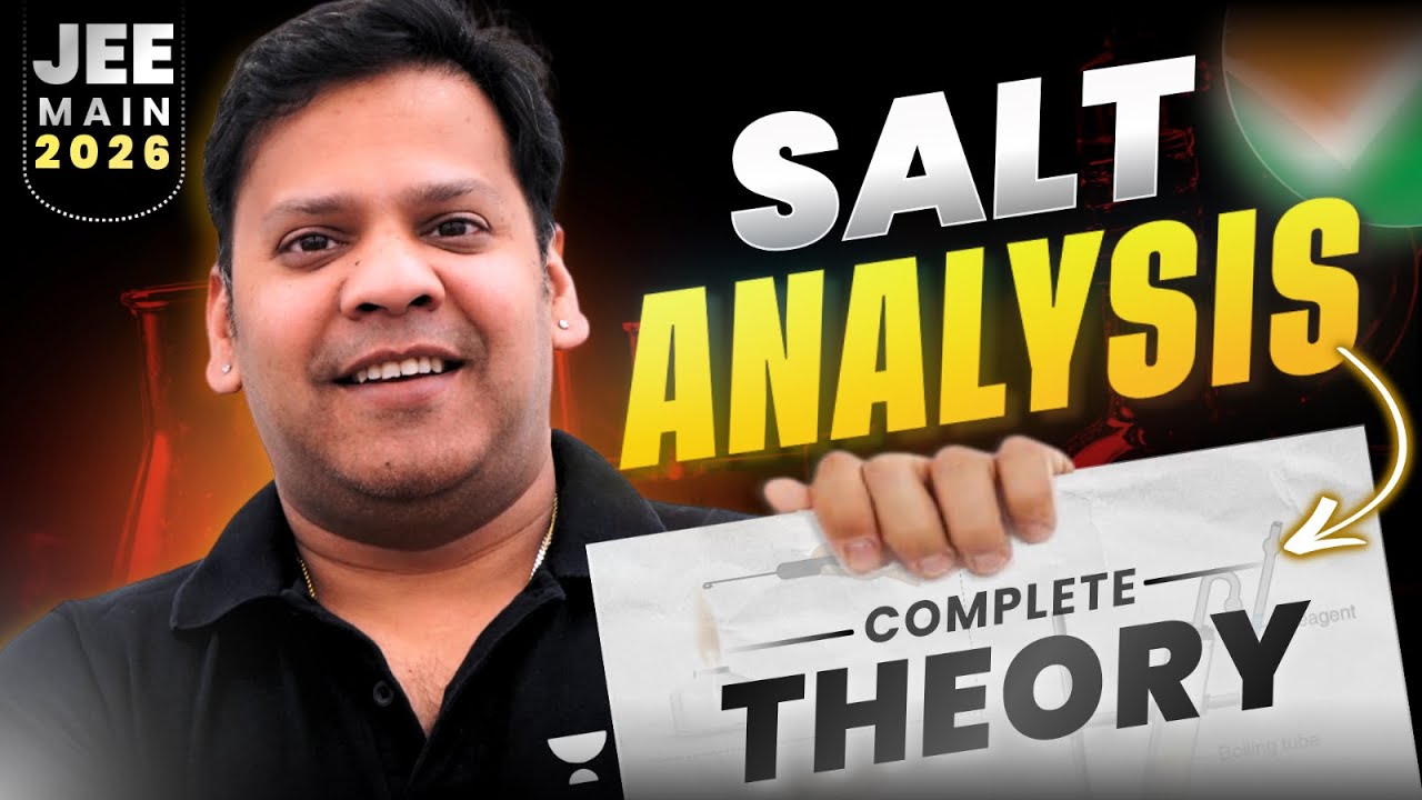🔥Salt Analysis - Complete Theory | PMS Sir | JEE Main 2026 Special