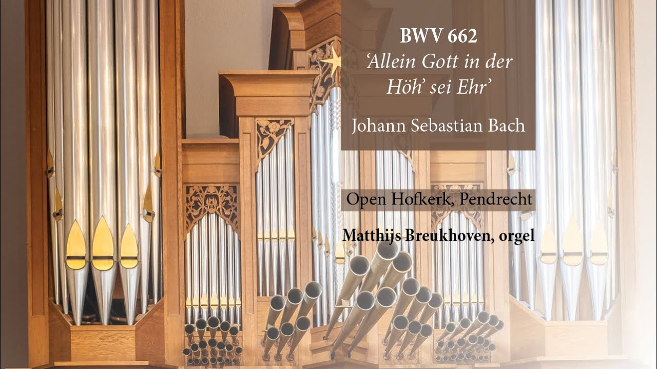 J.S. Bach - Allein Gott in der Höh' sei Ehr (BWV 662) - Open Hofkerk Rotterdam Pendrecht