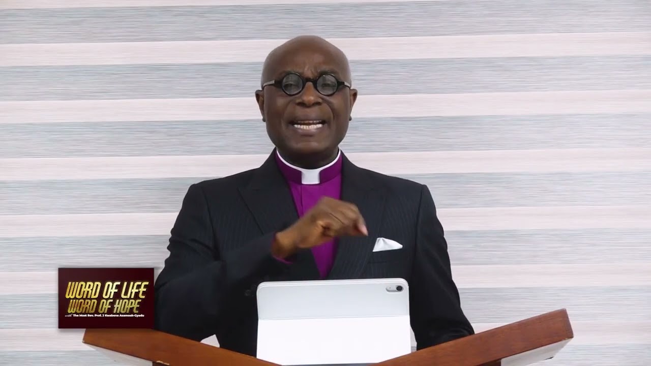 THE CHURCH AS APOSTOLIC  |  WORD OF LIFE  WORD OF HOPE WITH MOST REV PROF ASAMOAH-GYADU | EP 14