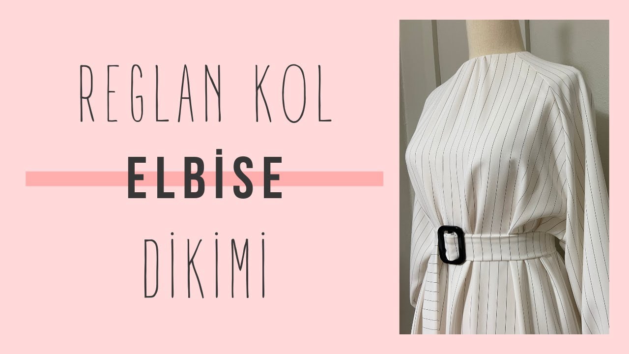 REGLAN KOL ELBİSE DİKİMİ - astarlı dikim - kuşak yapımı