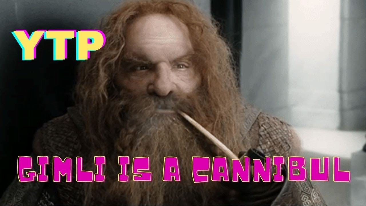 [YTP] Lord of the rings - Gimli is a Cannibal