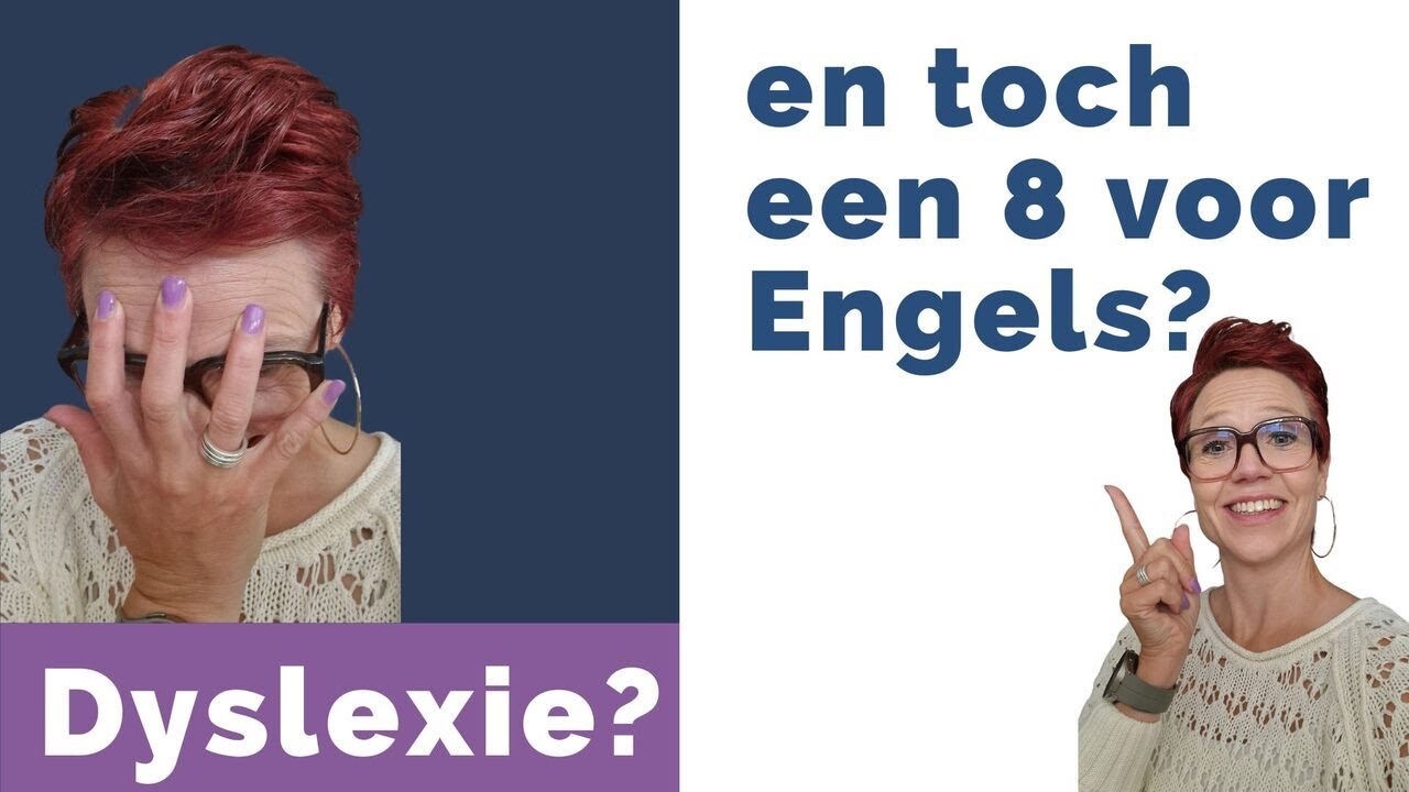 Dyslexie en toch een 8 voor Engels? Hoe kan dat!