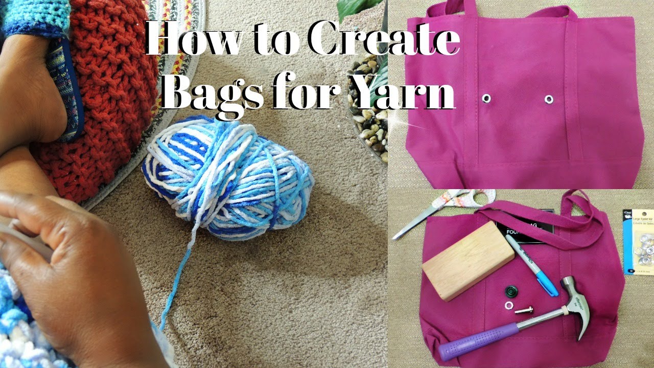 How to Make a Bag  For Yarn- Using Grommets