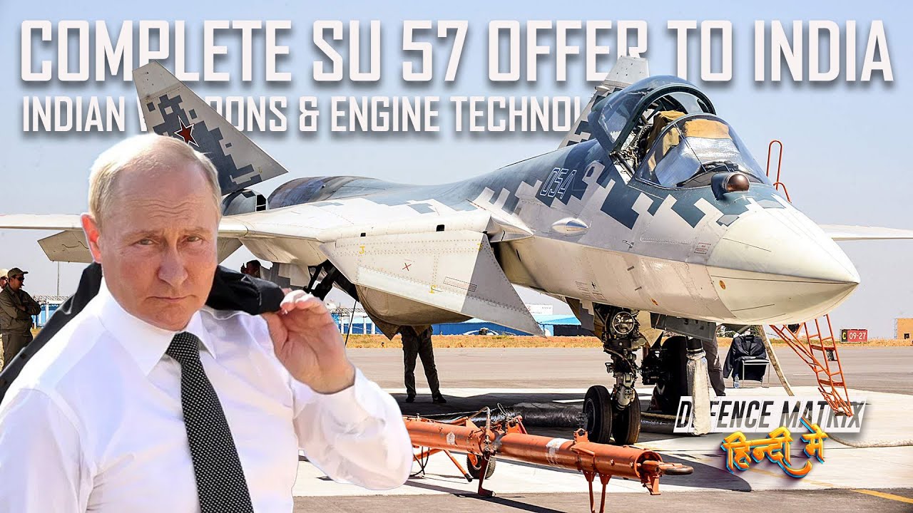 Complete Su 57 offer to India | Engine Technology & Indian Weapons | हिंदी में