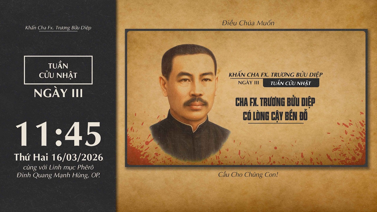 🔴 Khấn Cha Fx. Trương Bửu Diệp | 16/03/2026 | Ngày Ba: Lòng Cậy Bền Đỗ