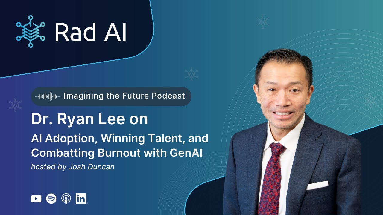 Dr. Ryan Lee on AI Adoption, Winning Talent, and Combatting Burnout with GenAI